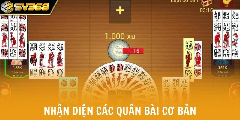Nhận diện các quân bài cơ bản cách chơi chắn