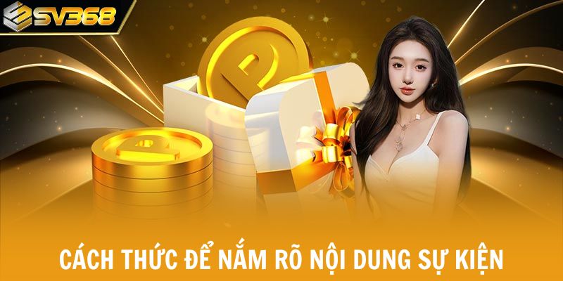 Cách thức để nắm rõ nội dung sự kiện
