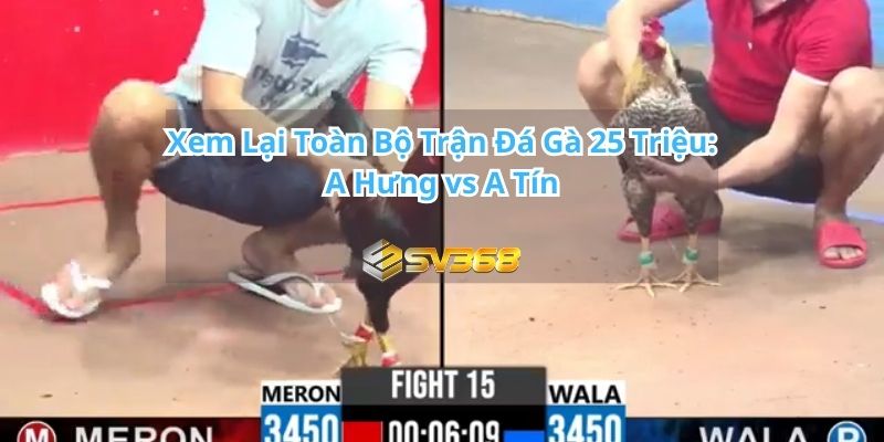 A Hưng vs A Tín