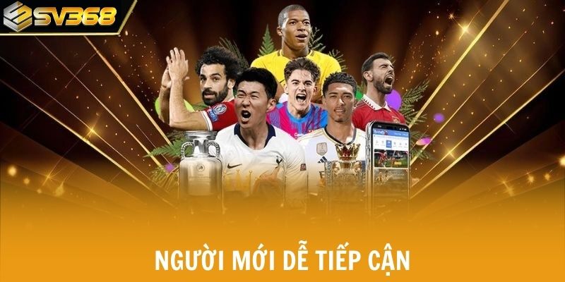 Người mới dễ tiếp cận nhờ hệ thống hướng dẫn rõ ràng