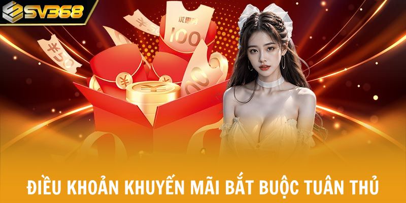 Điều khoản khuyến mãi bắt buộc tuân thủ