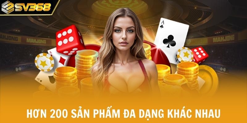 Game bài sở hữu hơn 200 sản phẩm đa dạng khác nhau