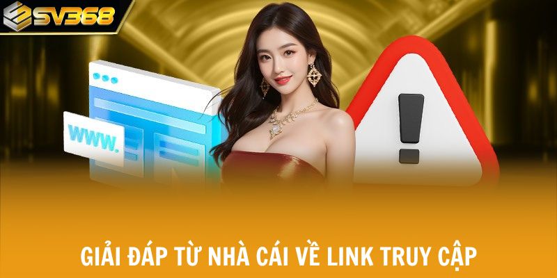 Giải đáp từ nhà cái về link truy cập