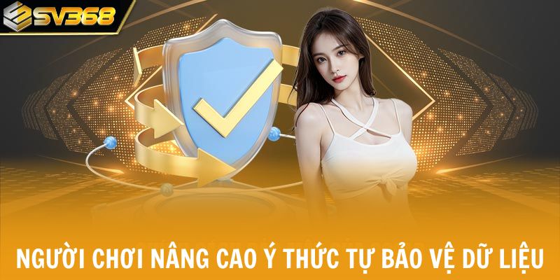 Người chơi nâng cao ý thức tự bảo vệ dữ liệu
