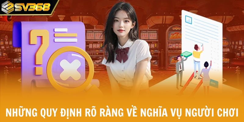 Những quy định rõ ràng về nghĩa vụ người chơi
