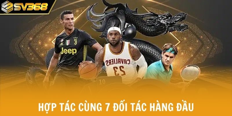 Chuyên mục thể thao hợp tác cùng 7 đối tác hàng đầu